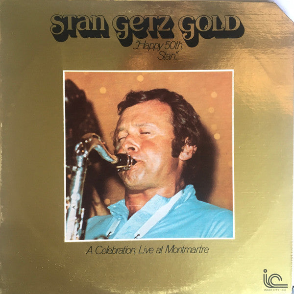 Stan Getz Quartet - Stan Getz Gold  ..." Happy 50th Stan" - A Celebration, Live At Montmartre (2xVinyl, LP, Album) Very Good Plus (VG+) / Good Plus (G+)
