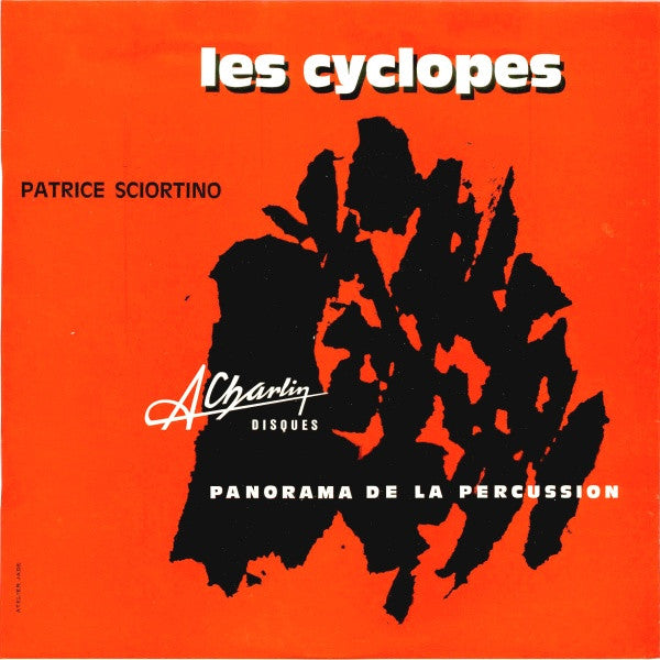 Patrice Sciortino - Les Cyclopes - Panorama De La Percussion (Vinyl, LP) Very Good Plus (VG+) / Very Good Plus (VG+)