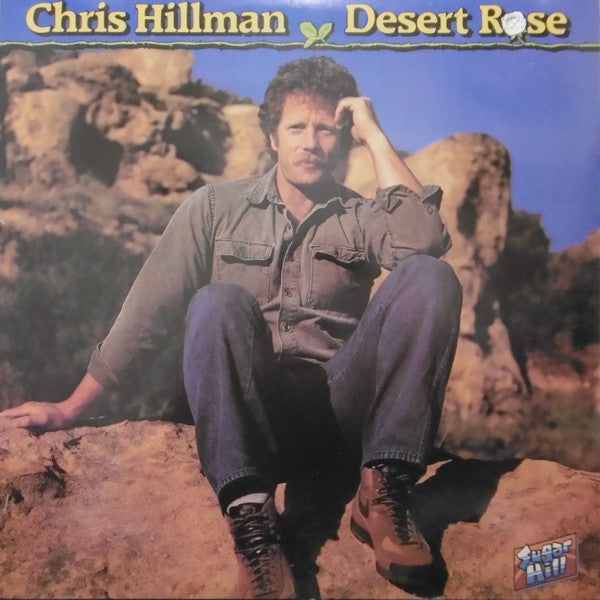 Chris Hillman - Desert Rose (Vinyl, LP, Album) Very Good Plus (VG+) / Very Good Plus (VG+)