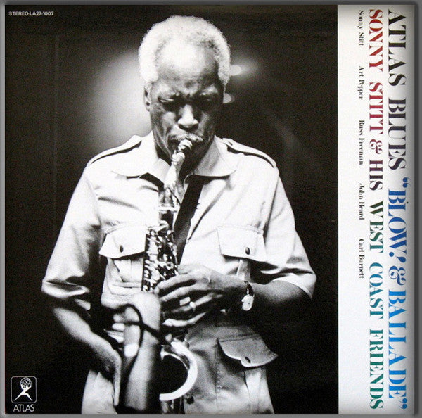 Sonny Stitt & His West Coast Friends - Atlas Blues "Blow! & Ballade...
