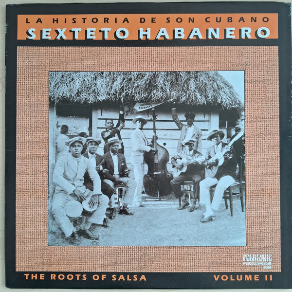 Sexteto Habanero - La Historia De Son Cubano - The Roots Of Salsa -...