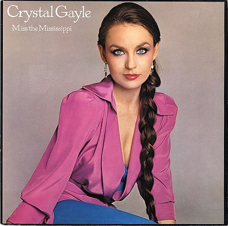 Crystal Gayle - Miss The Mississippi (Vinyl, LP, Album) Very Good Plus (VG+) / Very Good (VG)