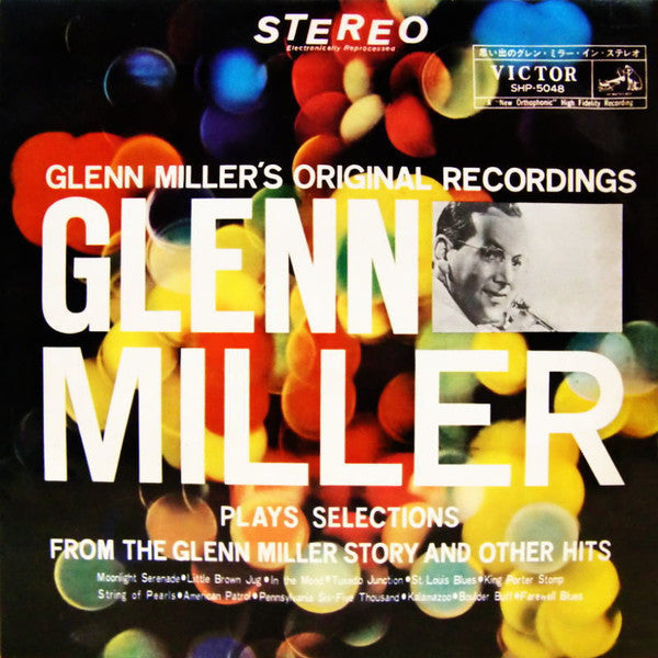Glenn Miller And His Orchestra - Glenn Miller Plays Selections From...