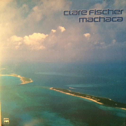 Clare Fischer - Machaca (Vinyl, LP, Album) Very Good (VG) / Very Good (VG)