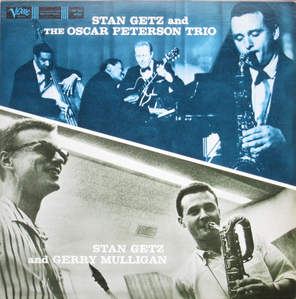 Stan Getz - Stan Getz And Gerry Mulligan / Stan Getz And The Oscar Peterson Trio (Vinyl, LP, Album, Reissue, Mono) Near Mint (NM or M-) / Very Good (VG)