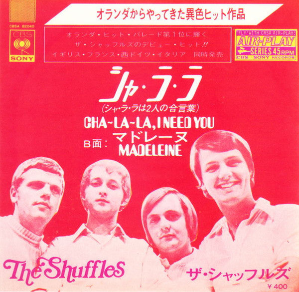 The Shuffles - Cha-La-La, I Need You (Vinyl, 7", 45 RPM, Single) Very Good (VG) / Very Good (VG)
