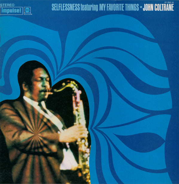 John Coltrane - Selflessness Featuring My Favorite Things = セルフレスネス...