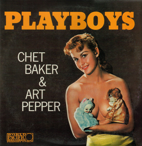 The Chet Baker-Art Pepper Sextet - Playboys (Vinyl, LP, Album, Limited Edition, Reissue, Mono) Very Good Plus (VG+) / Very Good (VG)