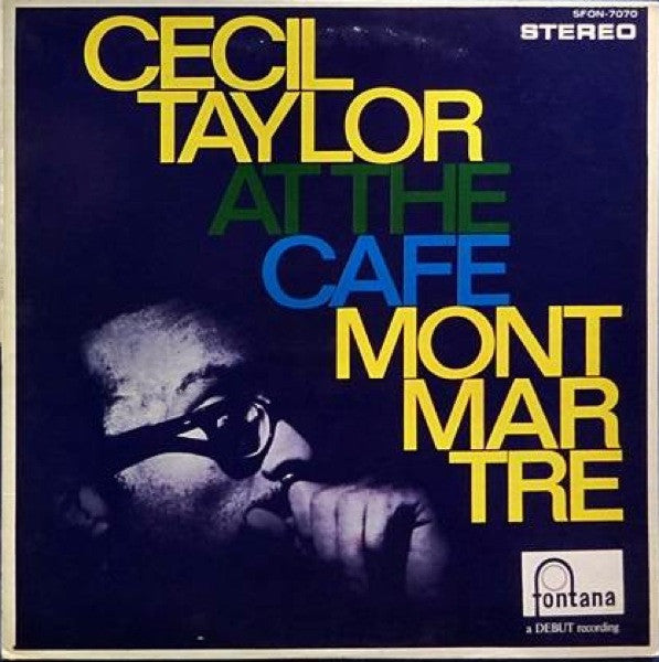 Cecil Taylor - At The Cafe Montmartre (Vinyl, LP, Album, Reissue) Very Good Plus (VG+) / Good Plus (G+)