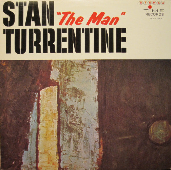 Stanley Turrentine - Stan "The Man" Turrentine (Vinyl, LP, Album, Stereo) Very Good Plus (VG+) / Near Mint (NM or M-)