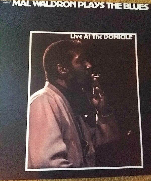 Mal Waldron - Plays The Blues - Live At The Domicile (Vinyl, LP, Album) Good Plus (G+) / Very Good (VG)