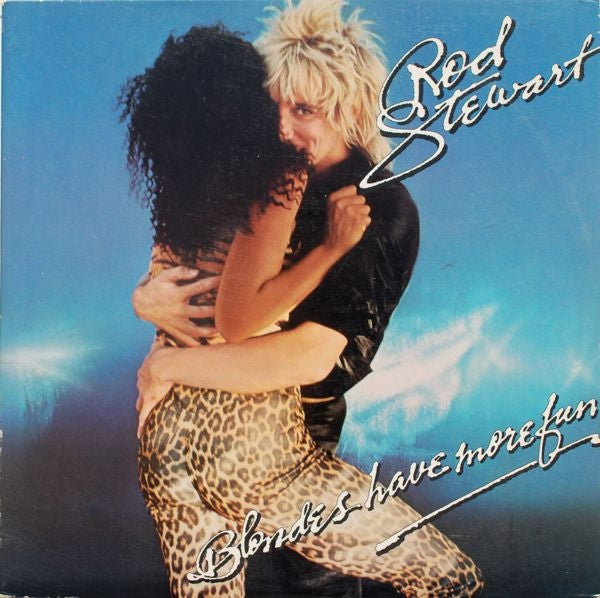 Rod Stewart - Blondes Have More Fun (Vinyl, LP, Album, Stereo) Very Good Plus (VG+) / Very Good (VG)