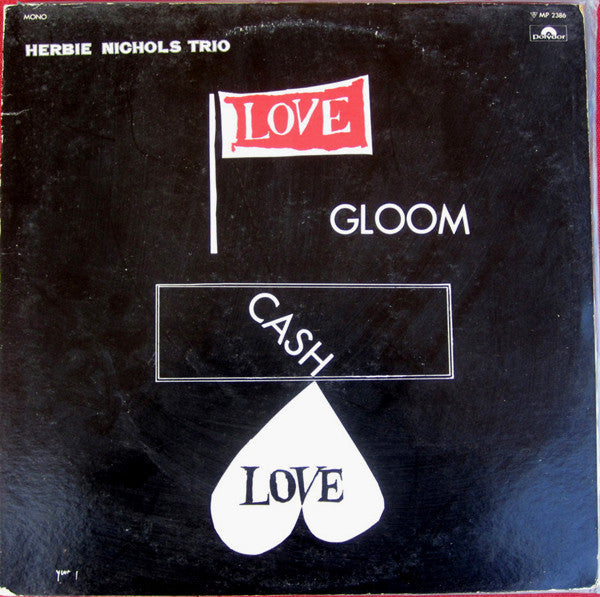 Herbie Nichols Trio - Love, Gloom, Cash, Love (Vinyl, LP, Album, Mono) Good Plus (G+) / Very Good (VG)