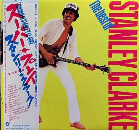 Stanley Clarke - The Best Of Stanley Clarke (Vinyl, LP, Compilation)