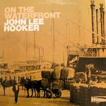 John Lee Hooker - On The Waterfront (Vinyl, LP, Album) Very Good (VG) / Good (G)
