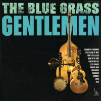 The Bluegrass Gentlemen - The Blue Grass Gentlemen (Vinyl, LP, Album, Reissue) Very Good Plus (VG+) / Very Good (VG)
