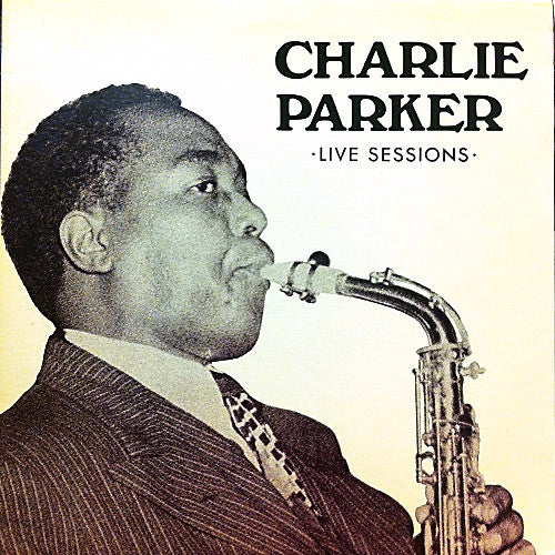 Charlie Parker - Live Sessions (Vinyl, LP, Album) Near Mint (NM or M-) / Very Good (VG)