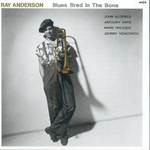 Ray Anderson - Blues Bred In The Bone (Vinyl, LP, Album) Near Mint (NM or M-) / Very Good Plus (VG+)