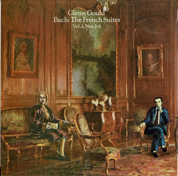 Glenn Gould - The French Suites, Vol. 1, Nos. 1-4 (Vinyl, LP, Album, Stereo) Very Good Plus (VG+) / Very Good (VG)