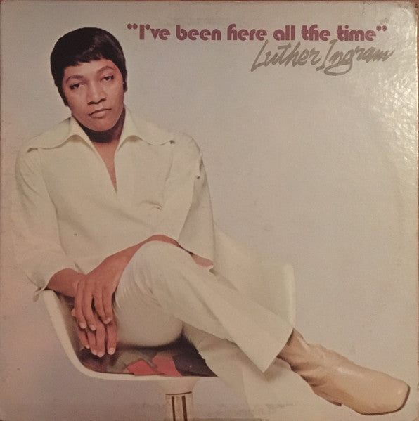 Luther Ingram - I've Been Here All The Time (Vinyl, LP) Very Good (VG) / Poor (P)
