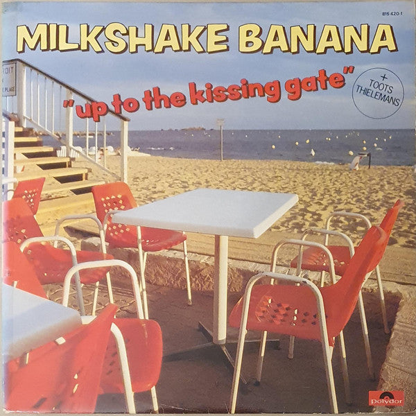 Milkshake Banana - Up To The Kissing Gate (Vinyl, LP, Album, Stereo)