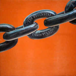 The Crusaders - Chain Reaction (Vinyl, LP, Album, Reissue) Very Good Plus (VG+) / Very Good Plus (VG+)