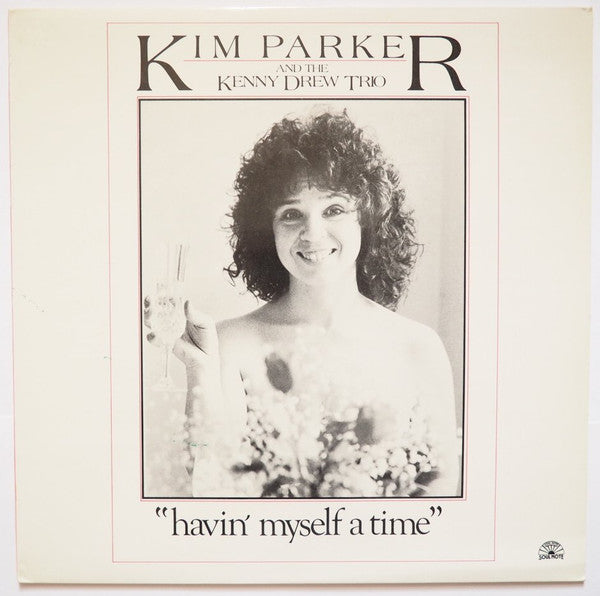 Kim Parker - "Havin' Myself A Time" (Vinyl, LP, Album) Good Plus (G+) / Very Good (VG)