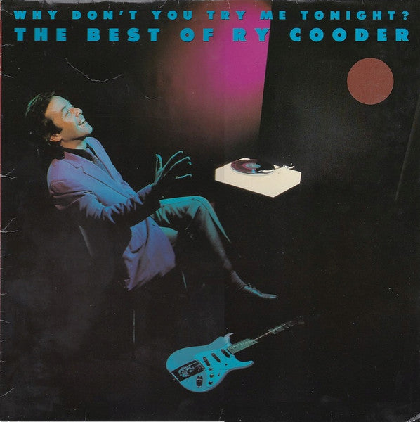 Ry Cooder - Why Don't You Try Me Tonight? The Best Of Ry Cooder (Vinyl, LP, Compilation, Stereo) Very Good (VG) / Very Good Plus (VG+)