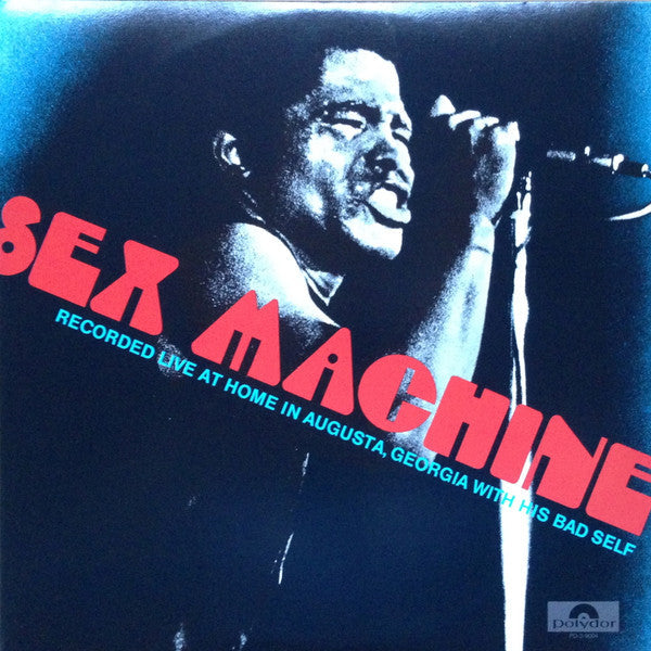 James Brown - Sex Machine (Recorded Live At Home In Augusta, Georgi...