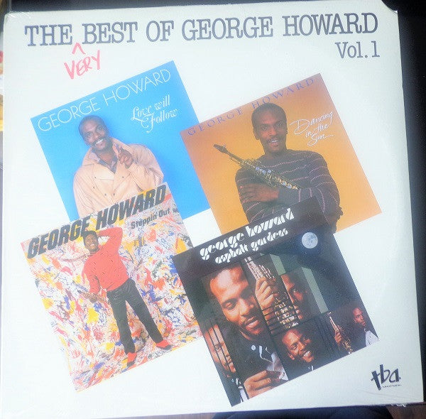 George Howard - The Very Best Of George Howard Vol. 1 (Vinyl, LP, Compilation) Good Plus (G+) / Very Good Plus (VG+)