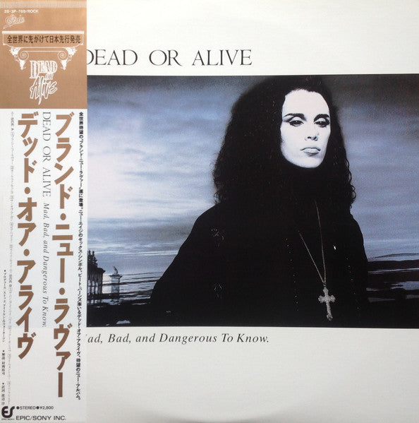 Dead Or Alive - Mad, Bad And Dangerous To Know = ブランド・ニュー・ラヴァー (Vin...