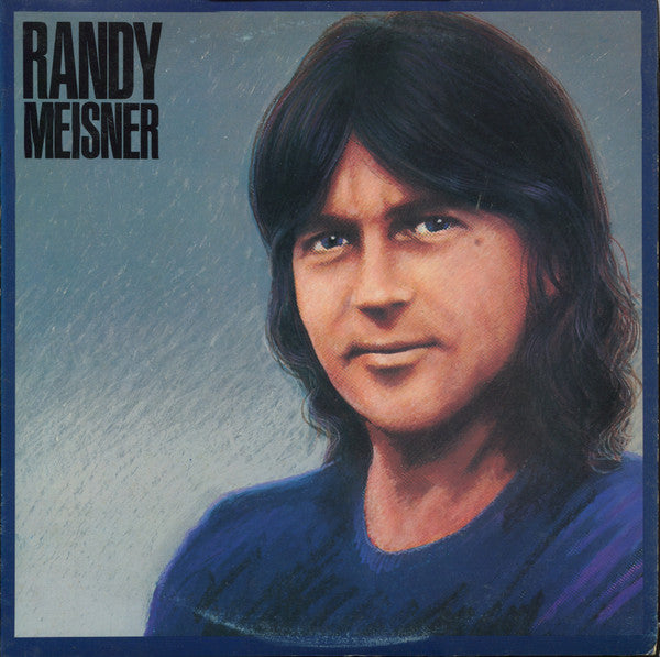Randy Meisner - Randy Meisner (Vinyl, LP, Album) Very Good Plus (VG+) / Good Plus (G+)