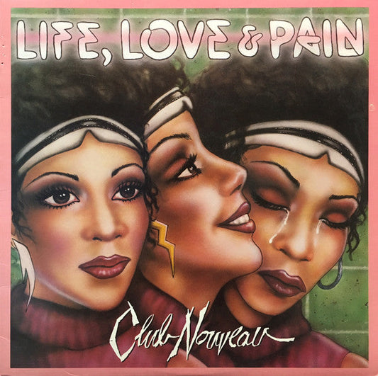 Club Nouveau - Life, Love & Pain (Vinyl, LP, Album, Stereo) Very Good (VG) / Very Good Plus (VG+)