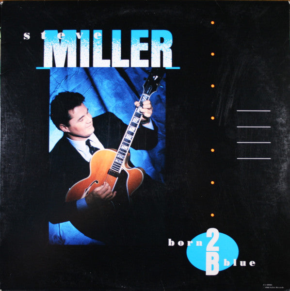 Steve Miller - Born 2B Blue (Vinyl, LP, Album) Good Plus (G+) / Very Good Plus (VG+)