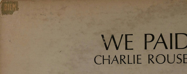 Charlie Rouse - We Paid Our Dues! (Vinyl, LP, Mono) Good Plus (G+) / Good Plus (G+)
