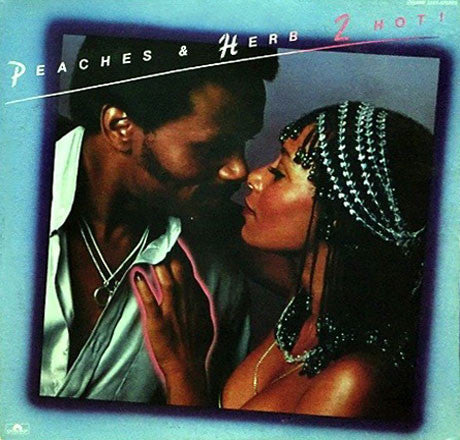 Peaches & Herb - 2 Hot! (Vinyl, LP, Album) Very Good Plus (VG+) / Very Good Plus (VG+)