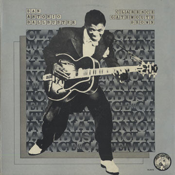 Clarence "Gatemouth" Brown - San Antonio Ballbuster (Vinyl, Compilation, LP, Mono) Very Good Plus (VG+) / Very Good (VG)