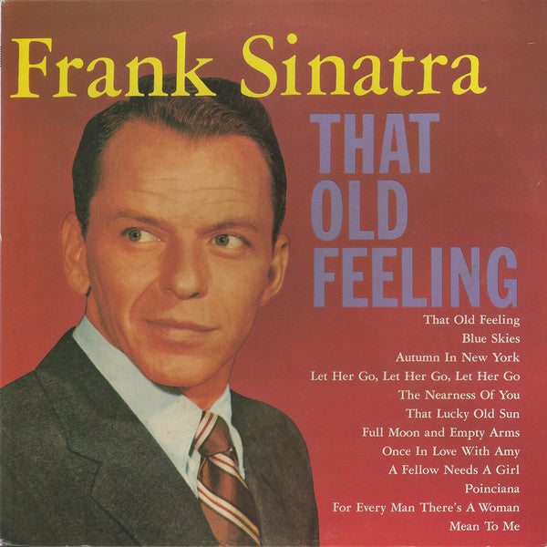 Frank Sinatra - That Old Feeling (Vinyl, LP, Compilation, Reissue, Mono) Very Good Plus (VG+) / Very Good Plus (VG+)