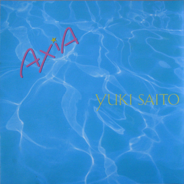 Yuki Saito - Axia = アクシア (Vinyl, LP, Album, Stereo)