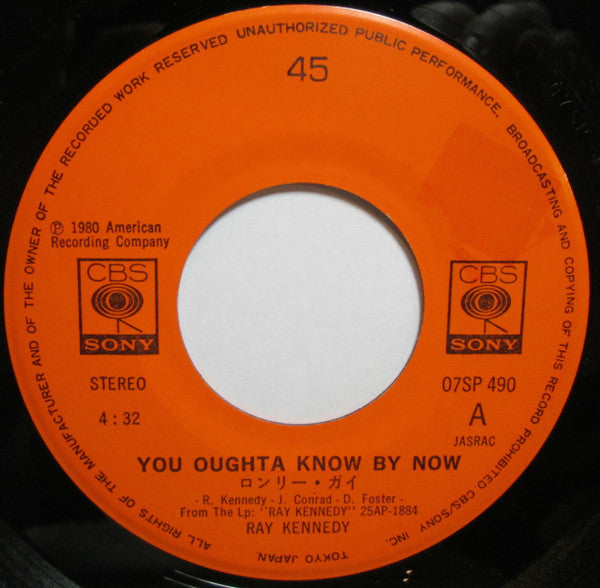 Ray Kennedy - You Oughta Know By Now = Lonely Guy (Vinyl, 7", 45 RPM, Single) Very Good Plus (VG+) / Very Good Plus (VG+)