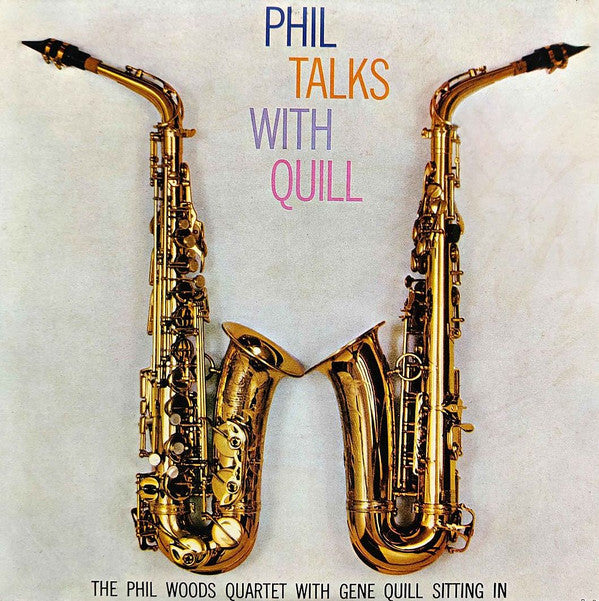 The Phil Woods Quartet - Phil Talks With Quill (Vinyl, LP, Album, R...