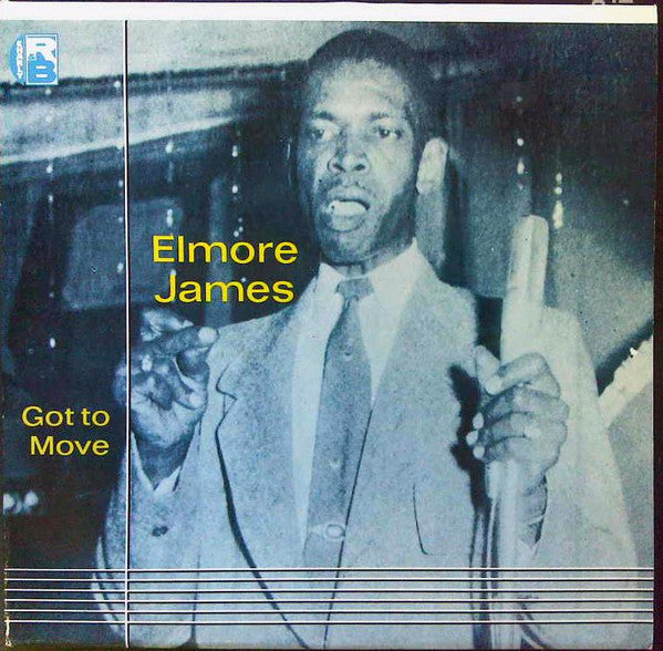 Elmore James - Got To Move (Vinyl, LP, Compilation)