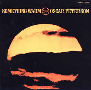 Oscar Peterson - Something Warm (Vinyl, LP, Album, Reissue, Stereo)