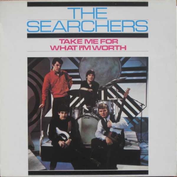 The Searchers - Take Me For What I'm Worth (Vinyl, LP, Album, Reissue, Stereo) Very Good Plus (VG+) / Good Plus (G+)