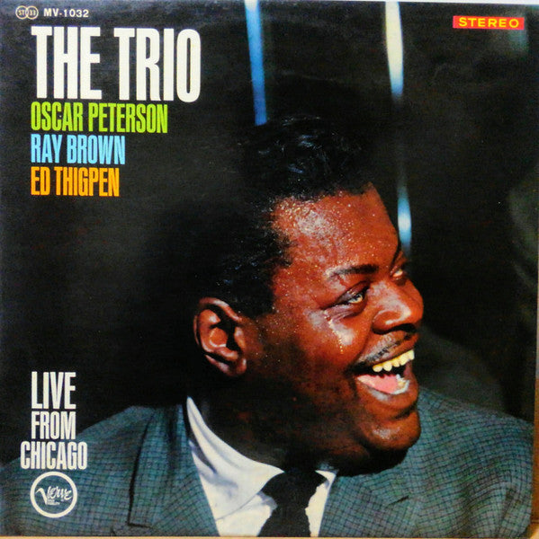 The Oscar Peterson Trio - The Trio : Live From Chicago (Vinyl, LP, Album, Reissue, Stereo) Very Good Plus (VG+) / Very Good Plus (VG+)