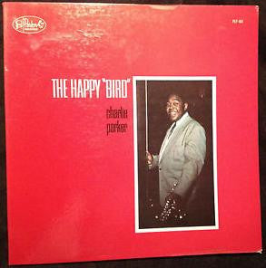 Charlie Parker - The Happy "Bird" (Vinyl, LP, Mono) Very Good (VG) / Very Good (VG)