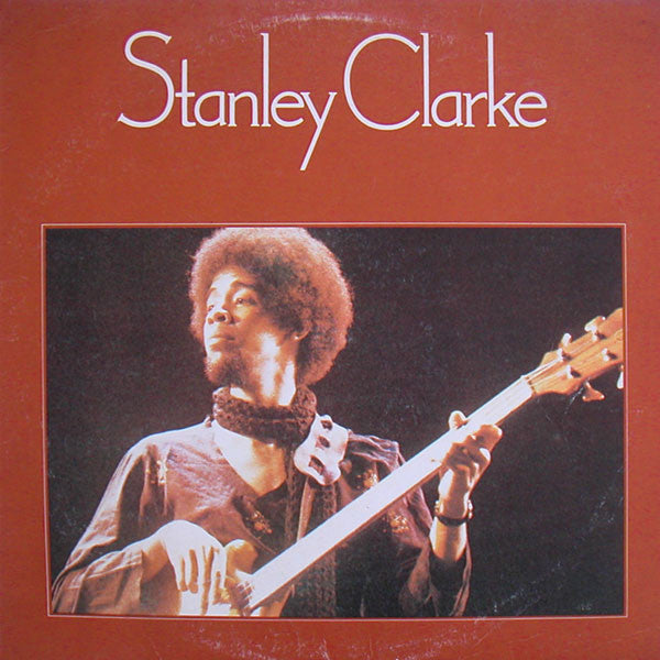 Stanley Clarke - Stanley Clarke (Vinyl, LP, Album, Reissue)