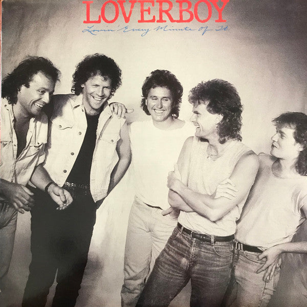 Loverboy - Lovin' Every Minute Of It (Vinyl, LP, Album, Stereo) Very Good Plus (VG+) / Near Mint (NM or M-)