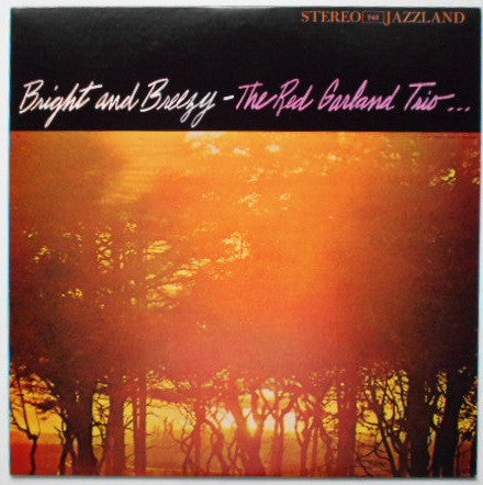 The Red Garland Trio - Bright And Breezy (Vinyl, LP, Album, Reissue, Stereo) Very Good Plus (VG+) / Very Good (VG)