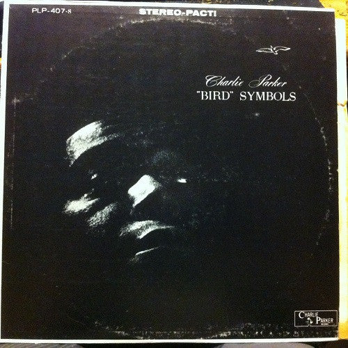 Charlie Parker - "Bird" Symbols (Vinyl, LP, Compilation, Reissue, Stereo) Very Good Plus (VG+) / Good Plus (G+)